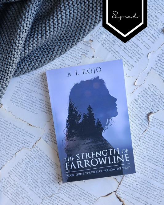 The Strength of Farrowline - A L Rojo (PAPERBACK) - Signed