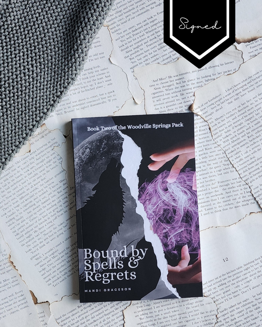 Bound by Spells & Regrets: Book Two of the Woodville Springs Pack - Mandi Graceson (PAPERBACK) - Signed