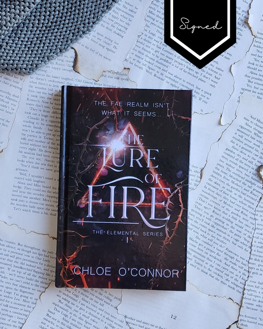 The Lure of Fire (The Elemental Series Book 1) - Chloe O'Connor (HARDCOVER) - Signed