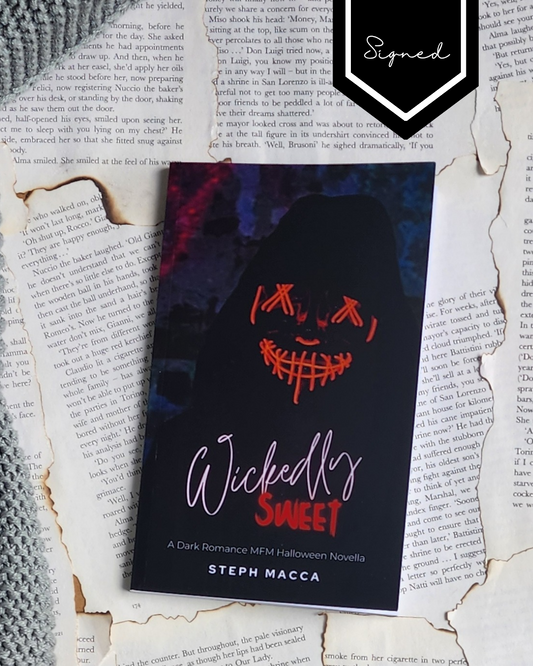 Wickedly Sweet (Wickedly Psychos Collection Book 1) - Steph Macca (PAPERBACK) - Signed